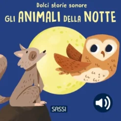 Dolci storie sonore. Gli animali della notte