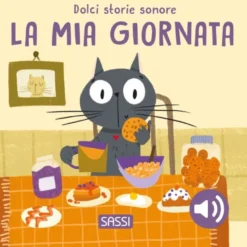 Dolci storie sonore. La mia giornata