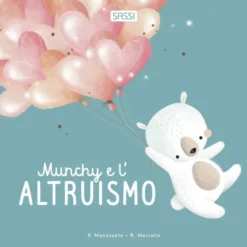 Libri cartonati. Munchy e l’altruismo