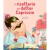 Libri illustrati pocket. Il ricettario del dottor Capriccio