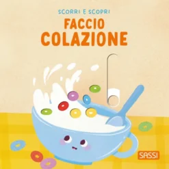 Scorri e scopri. Faccio colazione