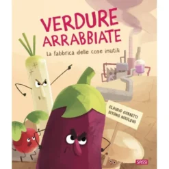 Verdure arrabbiate. La fabbrica delle cose inutili
