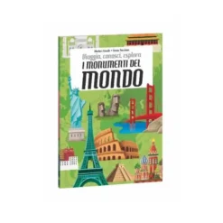 Viaggia, conosci, esplora. I monumenti del mondo