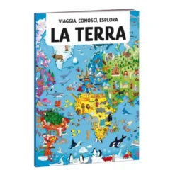 Viaggia, conosci, esplora. La Terra