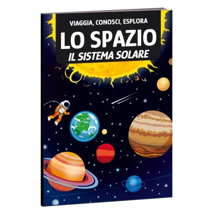 Viaggia, conosci, esplora. Lo spazio. Il sistema solare